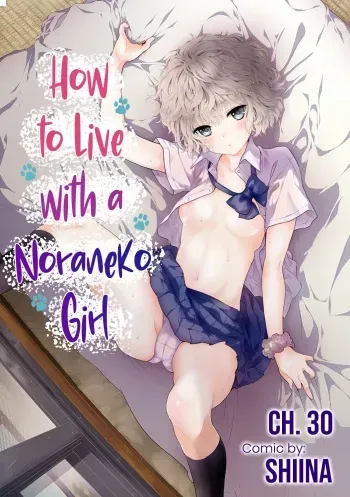 Noraneko Shoujo to no Kurashikata Ch. 30 | How to Live With A Noraneko Girl Ch. 30 manga cover