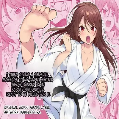 I Tried Giving A Sensual Massage To My Older Sister, Who's Ranked #2 Nationwide In Karate - Ready To Be Killed For It [Original] manga cover