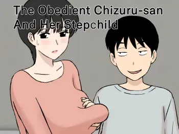 Juujun Mama no Chizuru-san to Otto no Tsurego | The Obedient Chizuru-san And Her Stepchild manga cover
