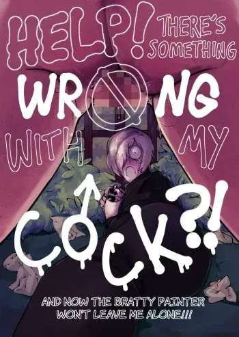 Help! There's Something Wrong With My C♂ck?! And Now The Bratty Painter Won't Leave Me Alone!!! manga cover