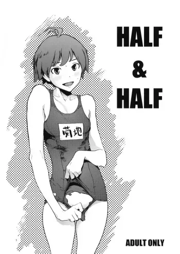 (C76) [Perestroika, Manga Super (Inoue Kiyoshirou, Nekoi Mie)] HALF & HALF (THE iDOLM@STER) [English] manga cover