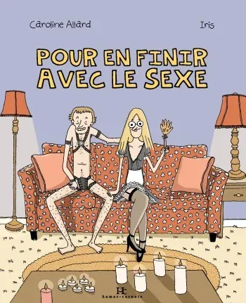 [Caroline Allard] Pour en finir avec le sexe [French] manga cover