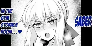 [Ankoman] Saber, Taiiku Souko de... | Saber, in the gym storage room❤ (Fate/stay night) [English] [Aishi21] manga cover