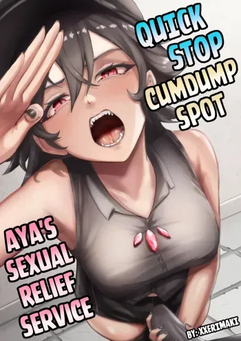 Quick Stop Cumdump Spot: Aya's Sexual Relief Service manga cover