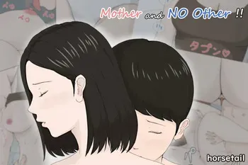 [Horsetail] Kaa-san Ja Nakya Dame Nan Da!! | Mother and No Other!! [English] manga cover
