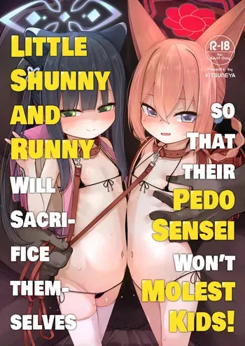 [Kitsuneya (Leafy)] Lolicon Sensei ga Hoka no Seito ni Te o Dasanai You ni Nandemo Iu Koto o Kiite kureru Youjo Shun & Rumi no Hon | Little Shunny And Runny Will Sacrifice Themselves So That Their Pedo Sensei Won't Molest Kids! (Blue Archive) [English] [Team Rabu2] [Digital] manga cover