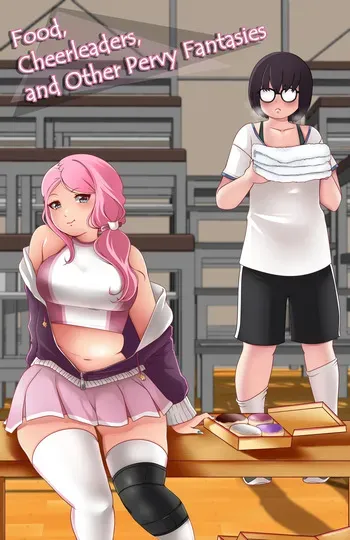 [ sweetdreamcoffee ] Food, Cheerleaders, And Other Pervy Fantasies [ Complete / Compilation ] manga cover