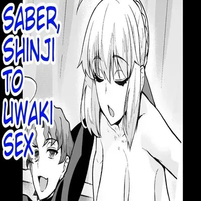 Saber, Shinji To Uwaki Sex Suru [Doujinshi] manga cover