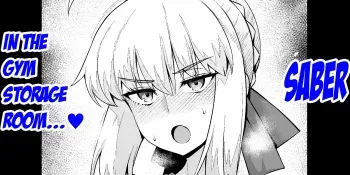 Saber, Taiiku Souko de... | Saber, in the gym storage room❤ manga cover