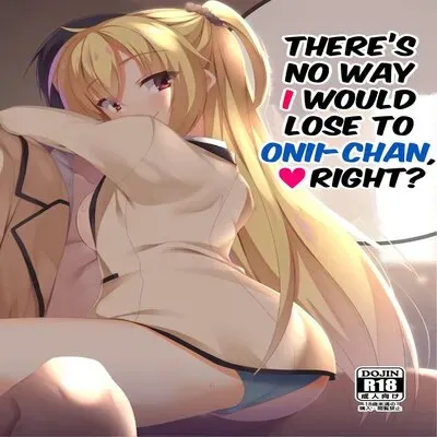 There's No Way I Would Lose To Onii-chan, Right? [Doujinshi] manga cover
