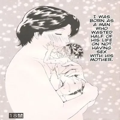 I Was Born As A Man Who Wasted Half Of His Life On Not Having Sex With His Mother [Doujinshi] manga cover