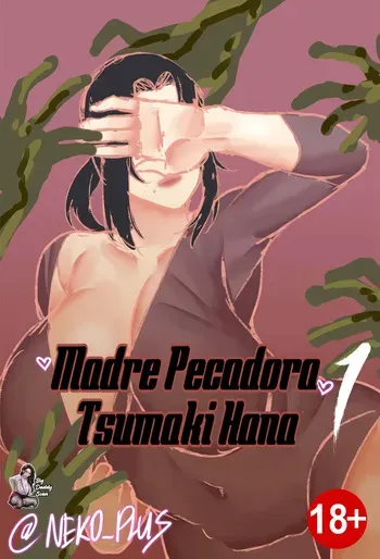 [Neko Plus] Sinful Mother Tsumaki Hana 1-3｜Madre Pecadora 1-3 [Spanish] [BigDaddy Scan] manga cover