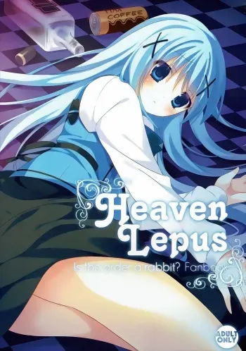 (C89) [Gantai Shoujo Chudoku (Nakada Rumi)] Heaven Lepus (Gochuumon wa Usagi Desu ka?) [English] manga cover