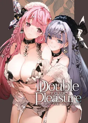 [Anthology] Double Your Pleasure – A Twin Yuri Anthology [English] manga cover