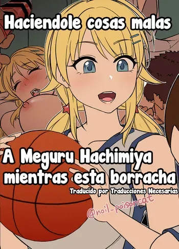 [Dokuneko Noil] Hachimiya Meguru o Yowasete Warui Koto o Suru Hanashi | Haciéndole cosas malas a Meguru Hachimiya borracha (THE iDOLM@STER: Shiny Colors) [Spanish] [Traducciones necesarias] manga cover