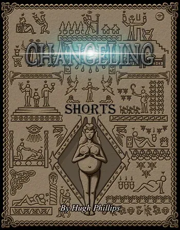 [Hugh Phillips] Changeling Shorts [English] (In Progress) manga cover