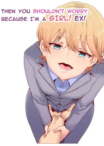 Sorenara Anshin Shite Kure, Boku wa Onna dakara ne! EX Ikemen da to Omotteitara Ikemen-fuu Bigan Joshi Datta Koitsu to Totsuzen Konyoku Suru Ken | Then You Shouldn't Worry, Because I'm a Girl! Ex! manga cover