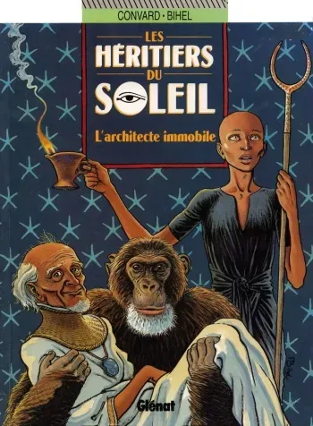 [Didier Convard, Bihel] Les Héritiers du Soleil - 07 - L'architecte immobile [French] manga cover