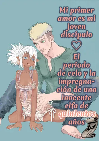 [Gokuchuu Seikatsu] Hatsukoi wa Toshishita Deshi to 500-sai Elf no Junjou Haramase Hatsujouki [Spanish] [Hellsing Scans] manga cover