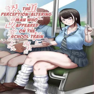The Perception-Altering Man Who Appeared On The School Train [Original] manga cover