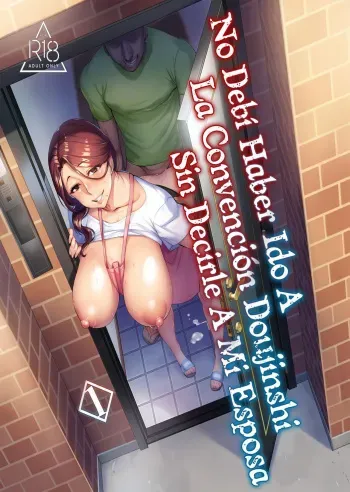 [Hatake no Oniku (Minamoto)] Tsuma ni Damatte Sokubaikai ni Ikun ja Nakatta 1-4 | No Debí Haber Ido A La Convención Sin Decirle A Mi Esposa 1-4 [Spanish] [Decensored] manga cover