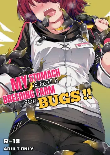 Wo De Du Zi Cai Bu Shi Chong Zi De Fan Yu Chang | My Stomach is not a Breeding Ground for Bugs manga cover