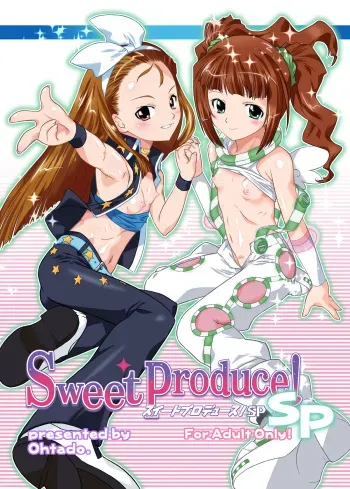 [OHTADO (Oota Takeshi)] Sweet Produce! SP (THE iDOLM@STER) [Digital] manga cover