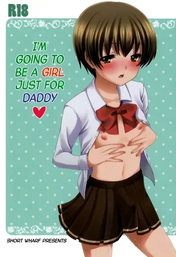 I'm Going to be a Girl Just for Daddy manga cover