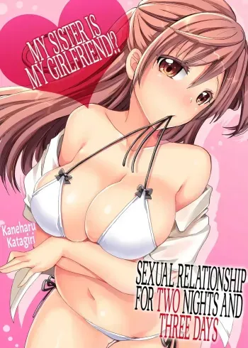 My Sister is My Girlfriend!? Sexual Relationship for Two Nights and Three Days manga cover