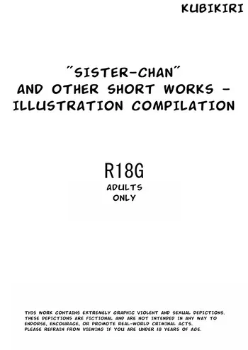 [Kubikiri] Sister-chan" and Other Short Works — Illustration Compilation manga cover