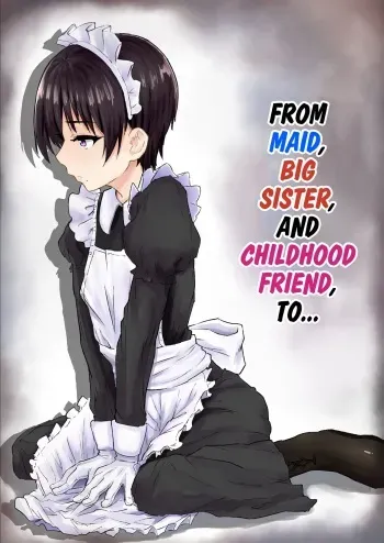 Maid de Ane de Osananajimi de Sorekara... | From Maid, Big Sister, And Childhood Friend To... manga cover