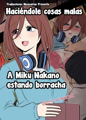 [Dokuneko Noil] Yotta Nakano Miku ni Warui Koto o Suru Hanashi - Haciéndole cosas malas a Miku Nakano estando borracha (Gotoubun no Hanayome) [Español] [Traducciones necesarias] manga cover