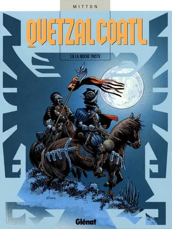 [Jean-Yves Mitton] Quetzalcoatl T06 - La Noche Triste [French] manga cover