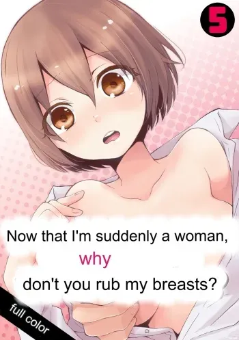 Since I Suddenly Became A Girl, Won't You Fondle My Boobs? VOL 5 manga cover