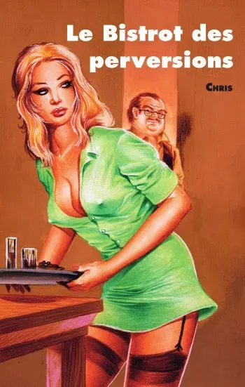 [Chris (Xavier Musquera)] Le bistrot des perversions [French] manga cover