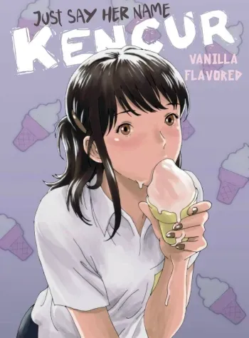 Just Say Her Name Kencur - Vanilla Flavored manga cover