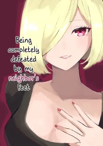 Rinjin Josei no Ashi ni Kanzen Haiboku Suru Hanashi | Being Completely Defeated By My Neighbor's Feet manga cover