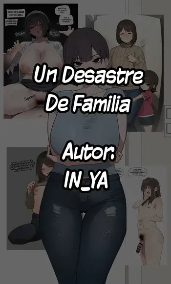 [IN_YA] Un Desastre De Familia Completo [Spanish] [Hollow Scan] manga cover