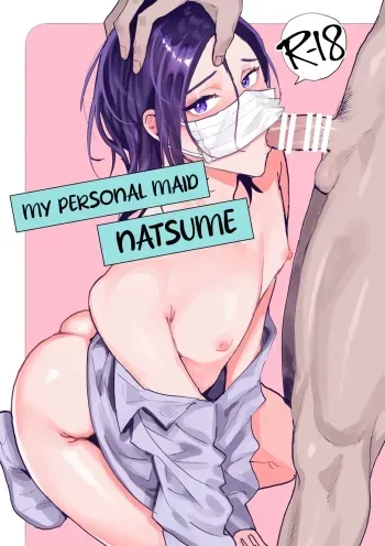 Tensei Shitara Ero Trap Dungeon no Inma ni Natteta kedo Akarui Isekai Seikatsu o Mezashite Chijou ni Demasu | My Personal Maid Natsume manga cover