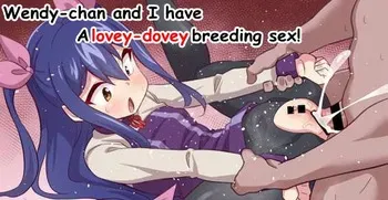Wendy-chan and I have a lovey-dovey breeding sex manga cover