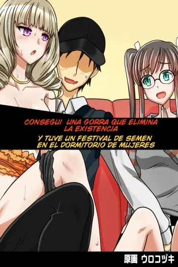[Execio (Urokozuki)] Sonzai ga Kieru Boushi o Te ni Ireta Ore wa Machinaka de Semen Matsuri o Shichaimashita | Consegui una Gorra que Elimina la Existencia - Y Tuve un Festival de Semen en el Dormitorio de Mujeres [Spanish] [serres] manga cover