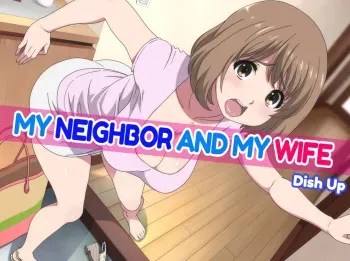 [Dish up (Warabi Yuuzou)] Tonari no Danna to Uchi no Tsuma | My Neighbor and My Wife [English] [Decensored] manga cover
