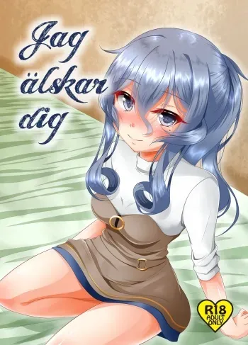 [Fuushagoya (Kazami Len)] Jag alskar dig (Kantai Collection -KanColle-) [English] {Trump4prez566} manga cover