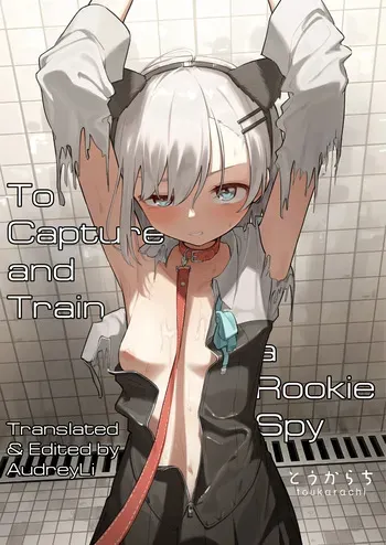 [Toukarachi] Shinjin Spy Kankin Choukyou | To Capture and Train a Rookie Spy [English] manga cover