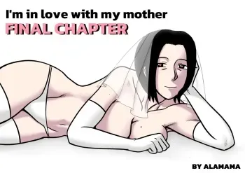 [ALAMAMA] I'm in love with my mother - Chapter 5 [English] manga cover
