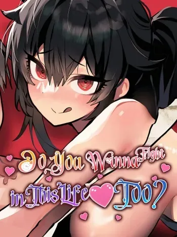 Do You Wanna Fight in This Life, Too?(CH.1-22) [English](omegascans) manga cover