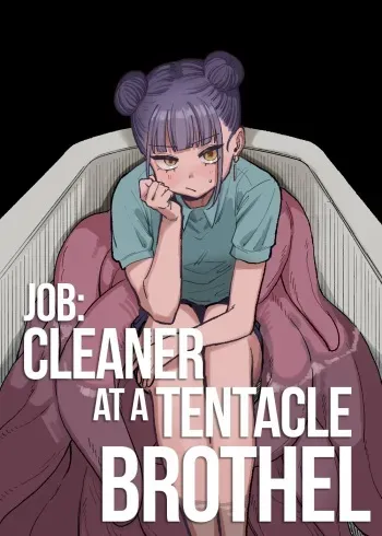 [Oyogi (Kanashiro no Hako)] Shokushu Fuuzoku Seisou Baito | Job: Cleaner at at Tentacle Brothel [English] [A Cool Person] [Digital] manga cover