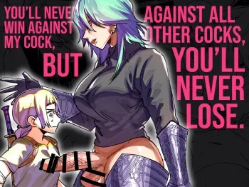 Omae wa Watashi no Chinpo ni wa Katenai Shikashi Watashi no Chinpo Igai no Subete ni Kateru | You'll Never Win Against My Cock, But Against All Other Cocks, You'll Never Lose. manga cover