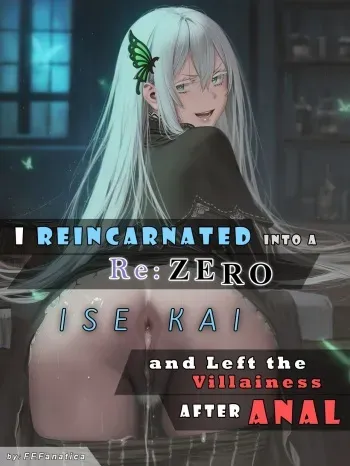 I Reincarnated into a Re:ZERO Isekai and Left the Villainess After Anal manga cover