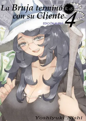 [Naivta (Nishi Yoshiyuki)] Majo wa Kekkyoku Sono Kyaku to 4 ~Mama Hen~ | La Bruja Terminó Con Su Cliente 4 ~Edición Mamá~ [Spanish] [Mister Nugget] [Digital] manga cover